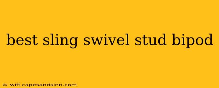 best sling swivel stud bipod