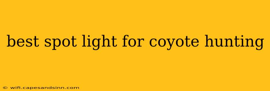 best spot light for coyote hunting