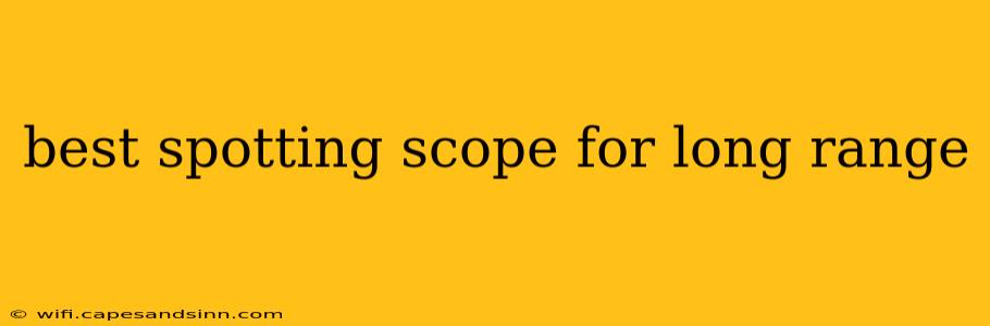 best spotting scope for long range