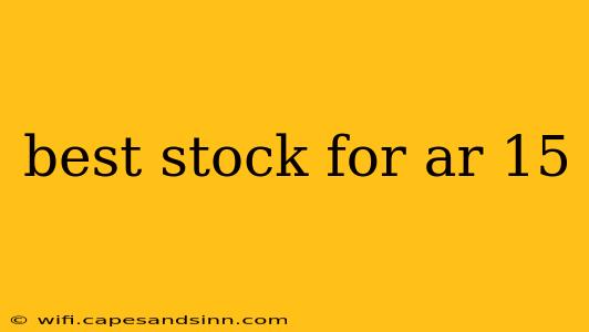 best stock for ar 15