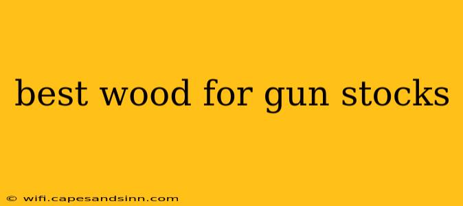 best wood for gun stocks