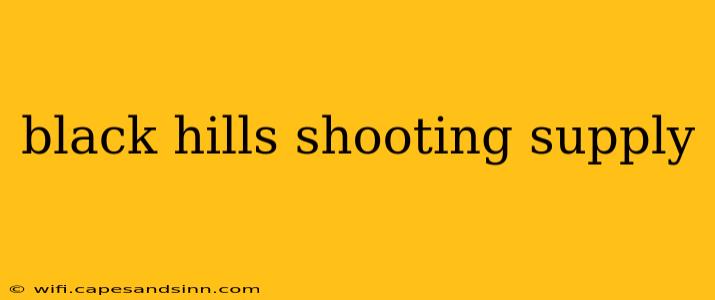 black hills shooting supply