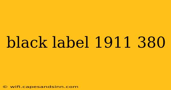 black label 1911 380