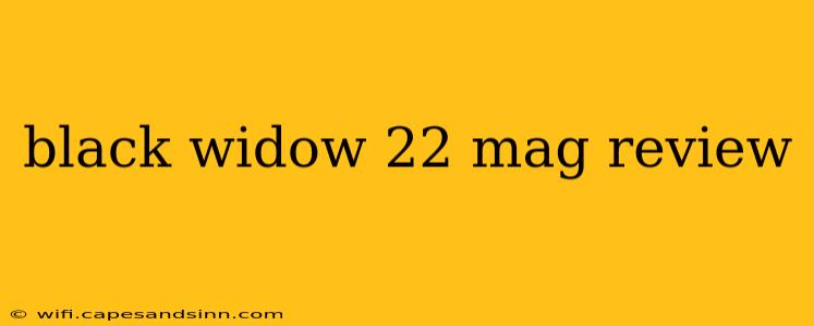 black widow 22 mag review