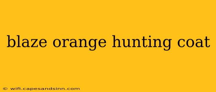 blaze orange hunting coat