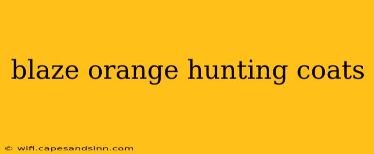 blaze orange hunting coats