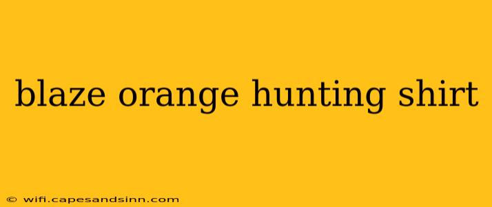 blaze orange hunting shirt