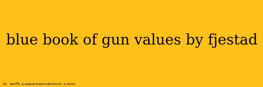 blue book of gun values by fjestad