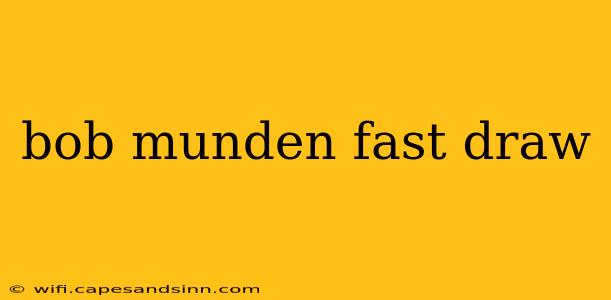 bob munden fast draw