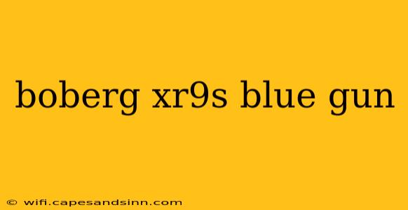 boberg xr9s blue gun