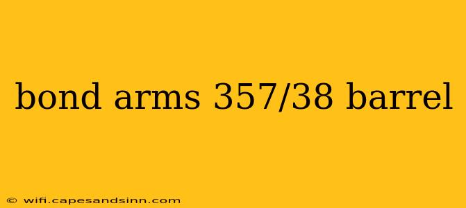 bond arms 357/38 barrel