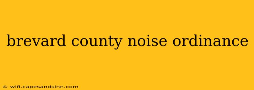 brevard county noise ordinance