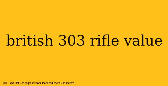 british 303 rifle value