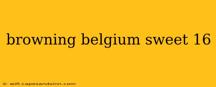 browning belgium sweet 16