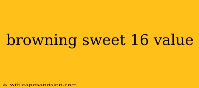 browning sweet 16 value