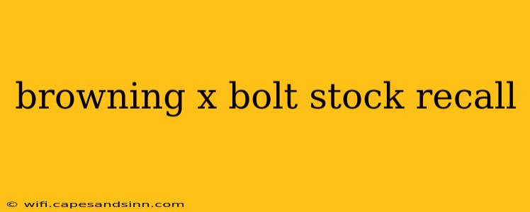 browning x bolt stock recall