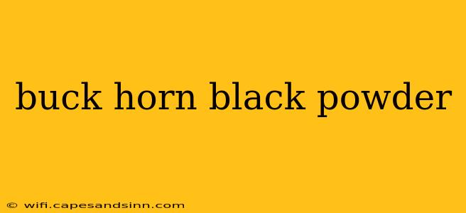 buck horn black powder