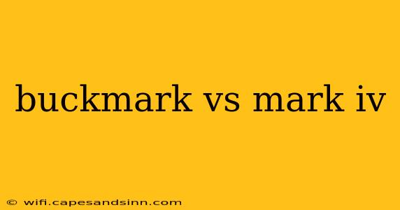 buckmark vs mark iv