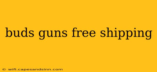 buds guns free shipping