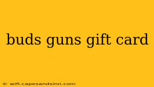 buds guns gift card