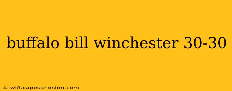 buffalo bill winchester 30-30