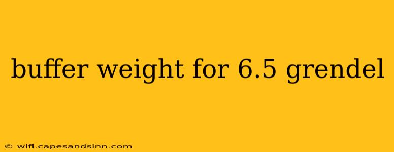 buffer weight for 6.5 grendel