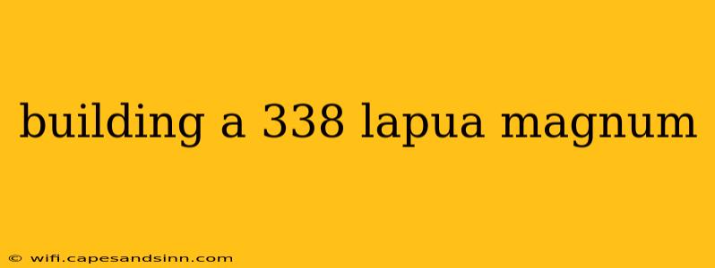 building a 338 lapua magnum