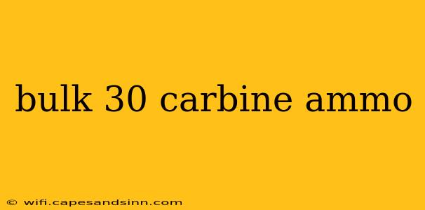 bulk 30 carbine ammo