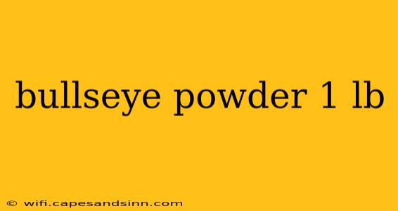 bullseye powder 1 lb