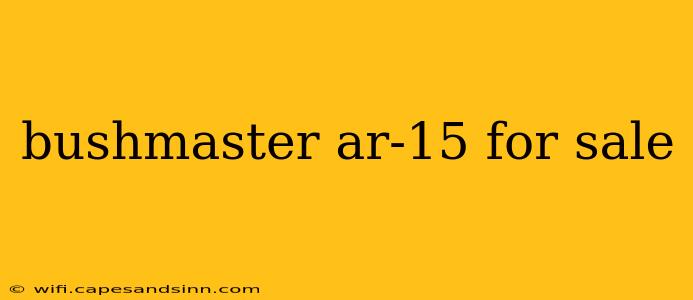 bushmaster ar-15 for sale