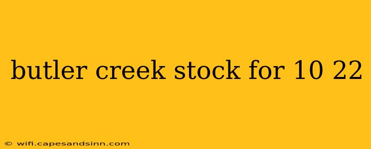 butler creek stock for 10 22