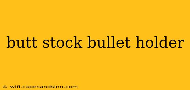 butt stock bullet holder