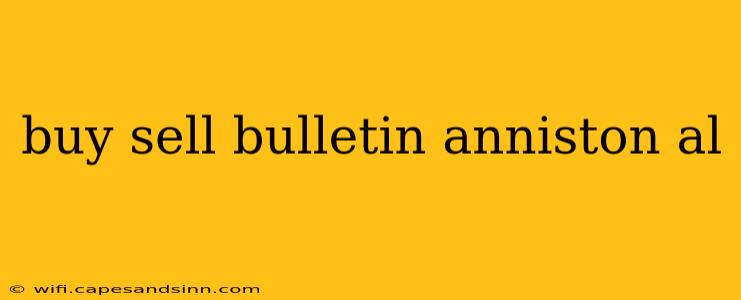 buy sell bulletin anniston al