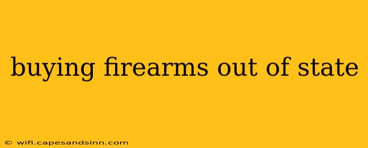 buying firearms out of state