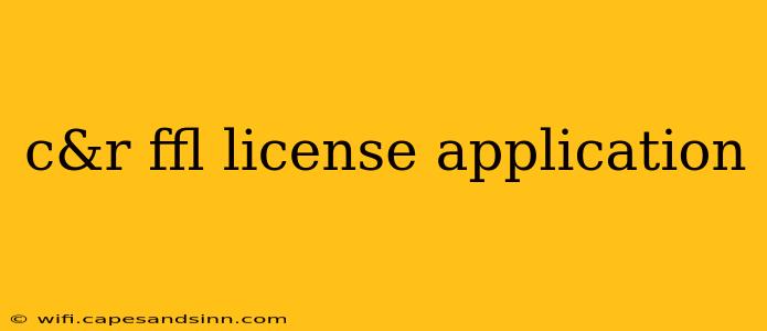 c&r ffl license application