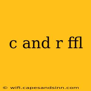 c and r ffl