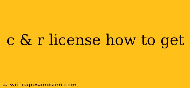 c & r license how to get