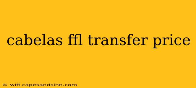 cabelas ffl transfer price