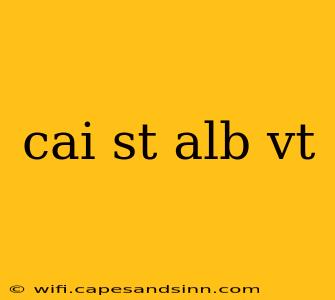 cai st alb vt