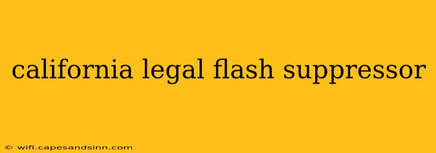 california legal flash suppressor