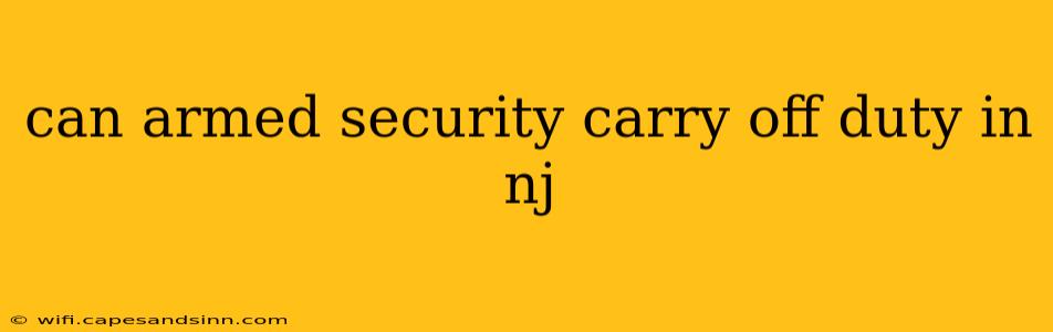 can armed security carry off duty in nj