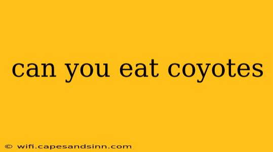 can you eat coyotes