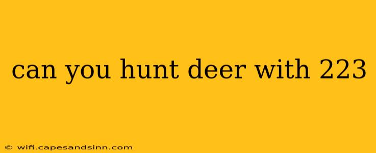 can you hunt deer with 223