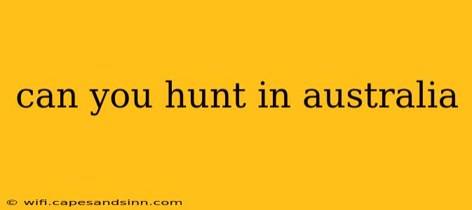 can you hunt in australia