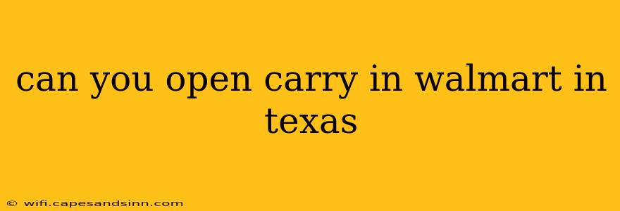 can you open carry in walmart in texas