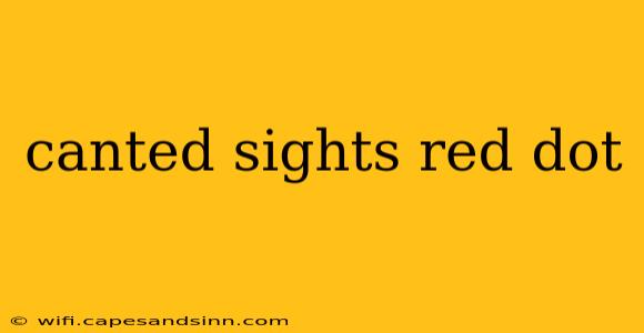 canted sights red dot