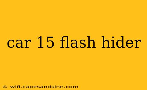 car 15 flash hider