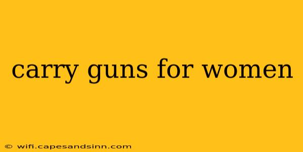 carry guns for women