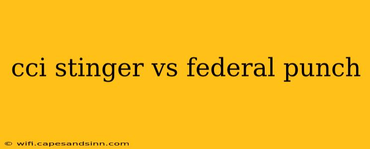 cci stinger vs federal punch