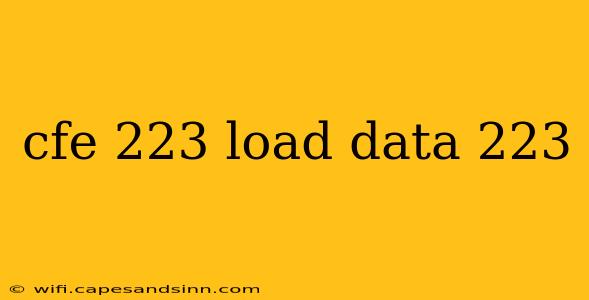 cfe 223 load data 223